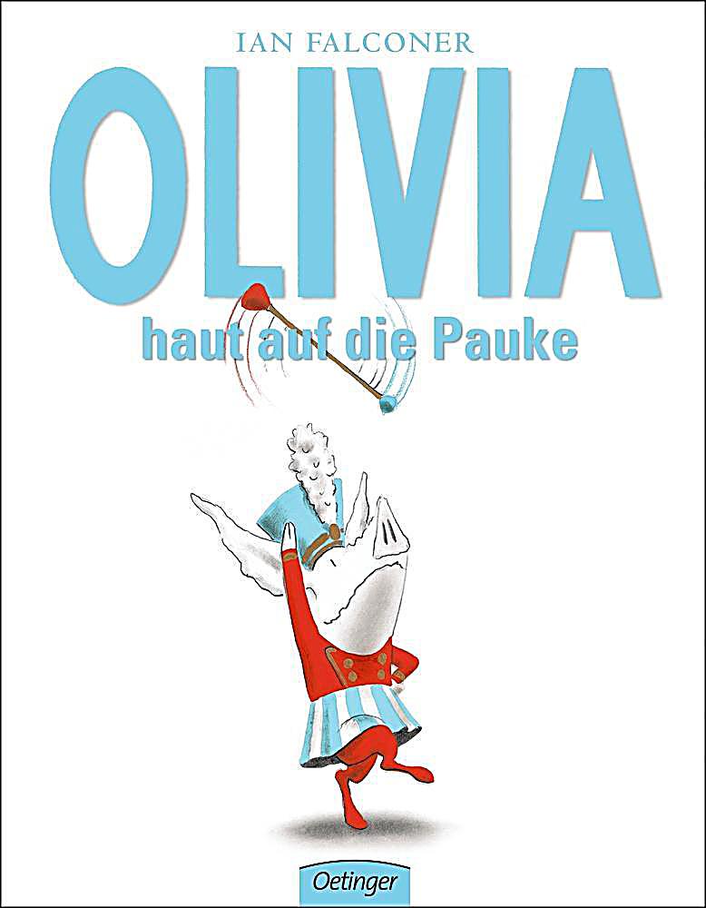 Olivia Band 3: Olivia haut auf die Pauke Buch portofrei bestellen