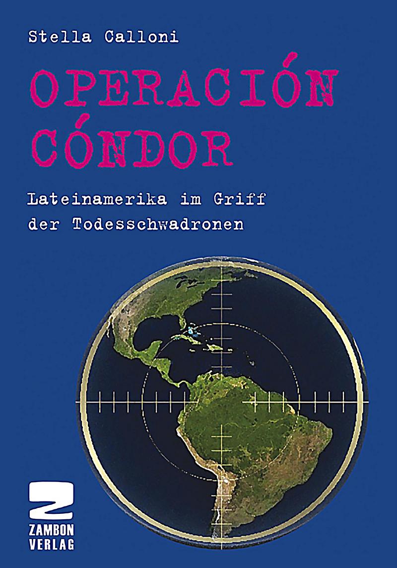 Operación Cóndor: Ebook Jetzt Bei Weltbild.at Als Download