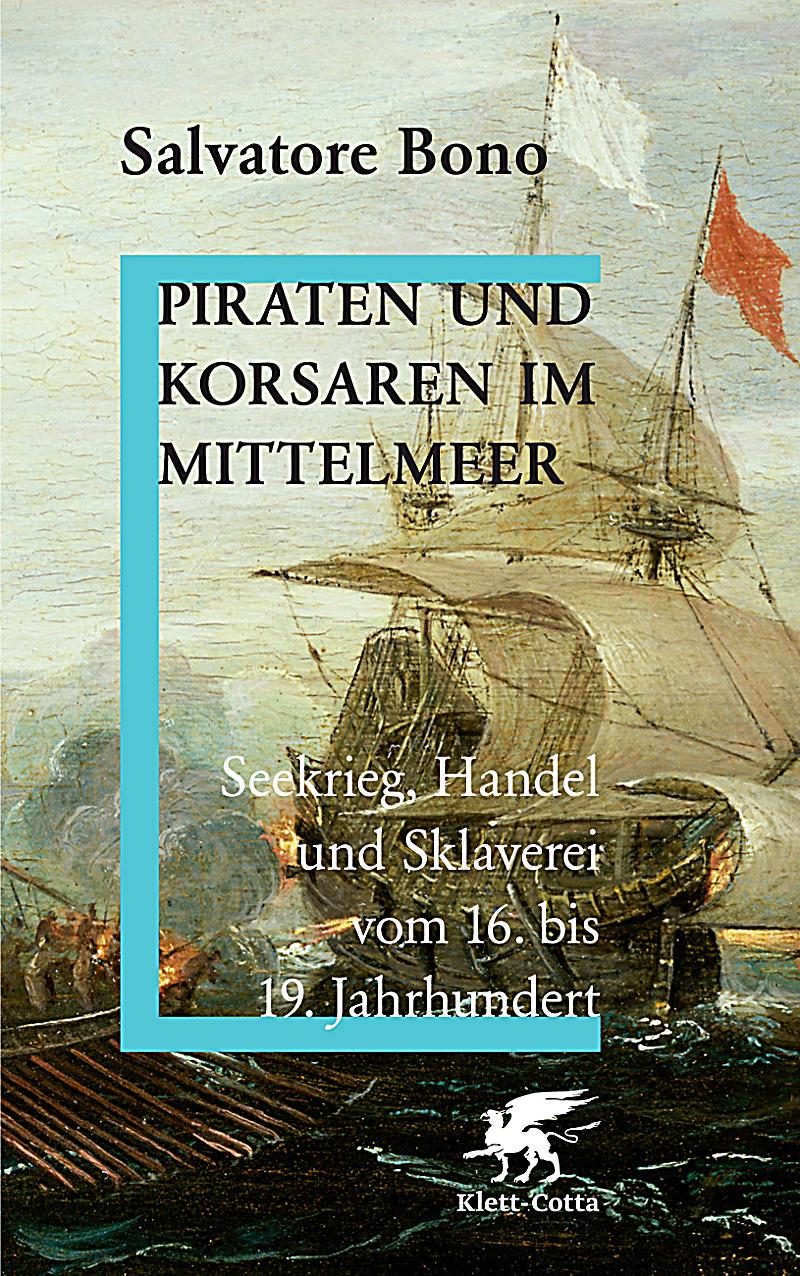 Piraten und Korsaren im Mittelmeer Buch bei Weltbild.ch bestellen