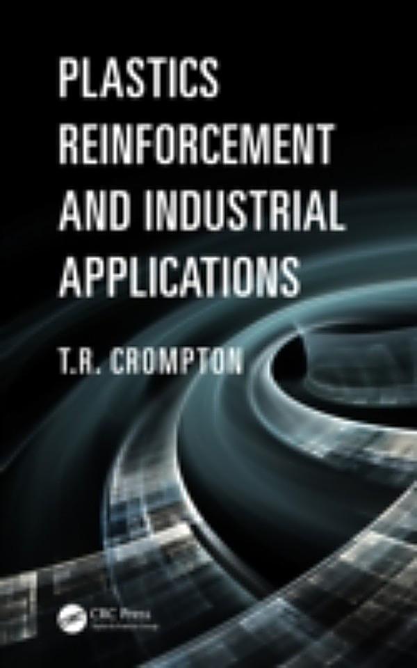 Plastics Reinforcement And Industrial Applications Ebook