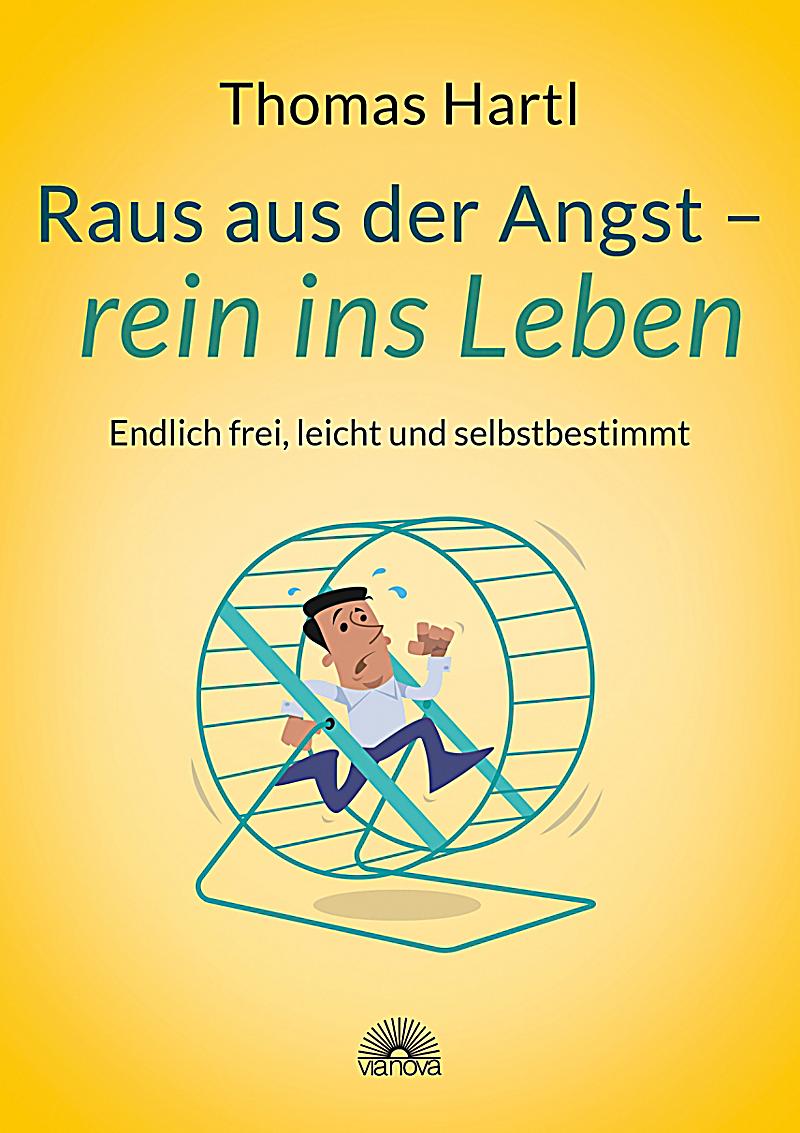 Raus Aus Der Angst Rein Ins Leben Ebook Jetzt Bei Weltbild De