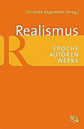 Realismus: Epoche - Autoren - Werke Buch portofrei ...