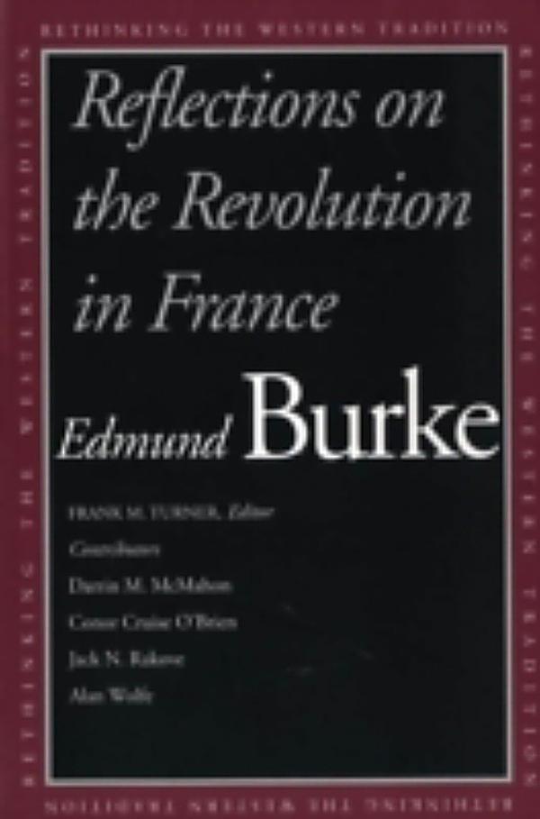 edmund burke reflections on the revolution in france essay edmund burke reflections on the revolution in france essay
