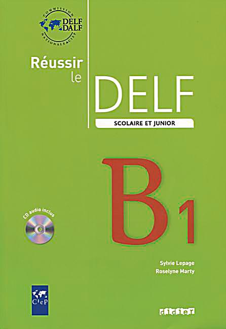 Réussir le DELF scolaire et junior Niveau.B1 Schülerbuch, m. AudioCD