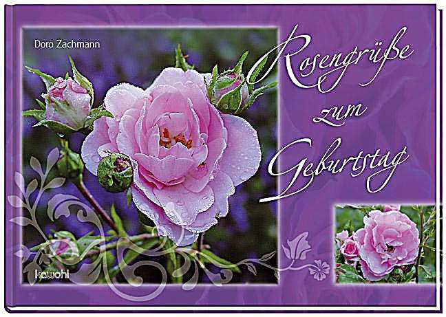 Rosengrüße zum Geburtstag Buch bei Weltbild.de online bestellen