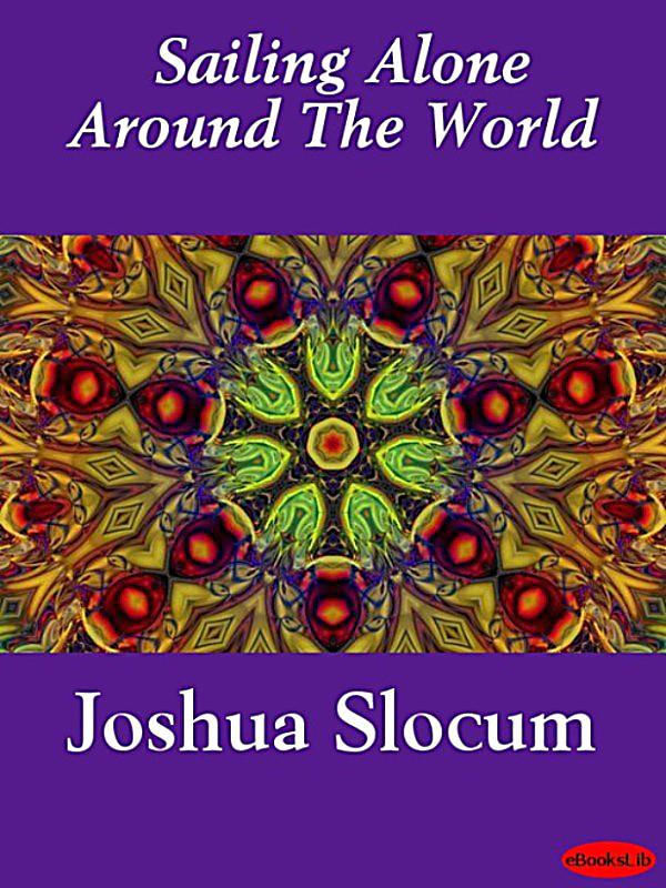 sailing around the world sailing directions ebook sailing alone around the world ebook jetzt bei weltbild de sailing around the world sailing directions ebook sailing alone around the world ebook jetzt bei weltbild de