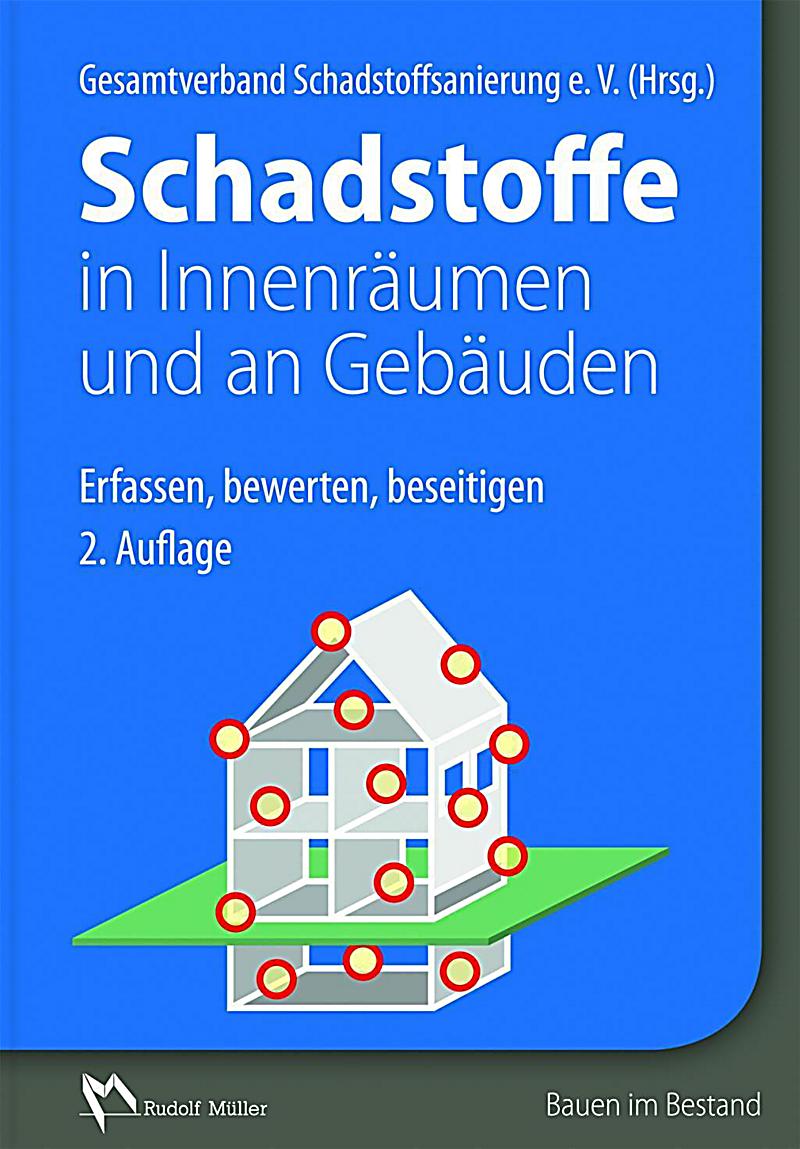 Schadstoffe In Innenraeumen Und An Gebaeuden schadstoffe in innenr 228 umen und an geb 228 uden buch Schadstoffe In Innenraeumen Und An Gebaeuden schadstoffe in innenr 228 umen und an geb 228 uden buch