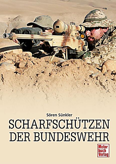 Das Beste Scharfschützengewehr Der Welt Scharfschützen der Bundeswehr Buch portofrei bei Weltbild.de