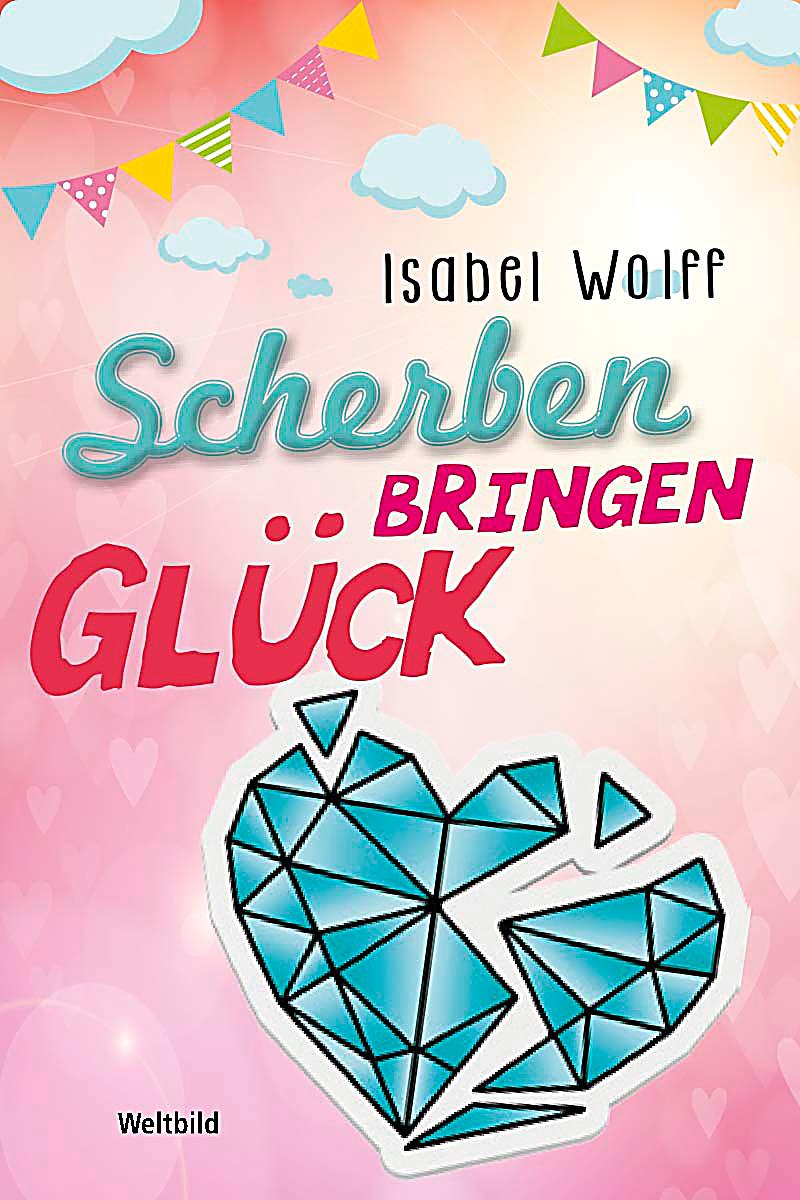 Scherben Bringen Glück Scherben Bringen Glück