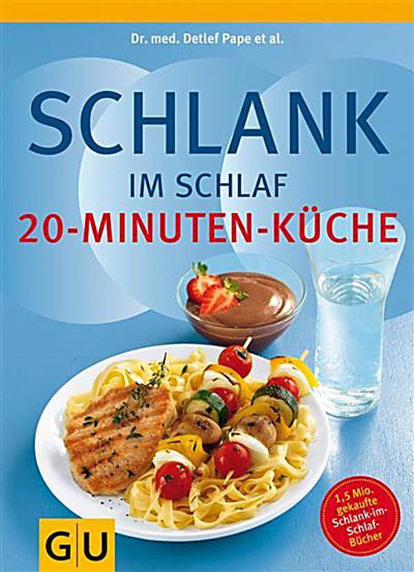 Schlank im schlaf 20 minuten küche
