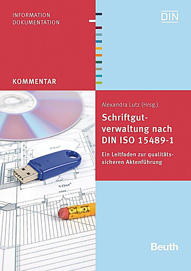 Schriftgutverwaltung nach DIN ISO 15489-1 Buch versandkostenfrei
