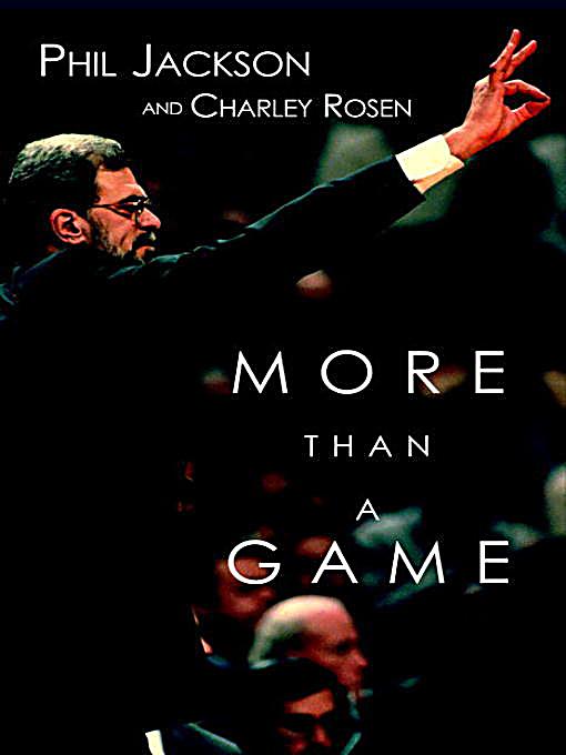 More Than a Game by Charley Rosen and Phil Jackson (4 CD's - 5 Hours) More Than a Game by Charley Rosen and Phil Jackson (4 CD's - 5 Hours)