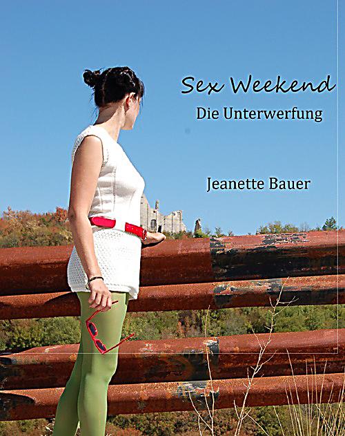 Sex Weekend Ebook Jetzt Bei Weltbild De Als Download