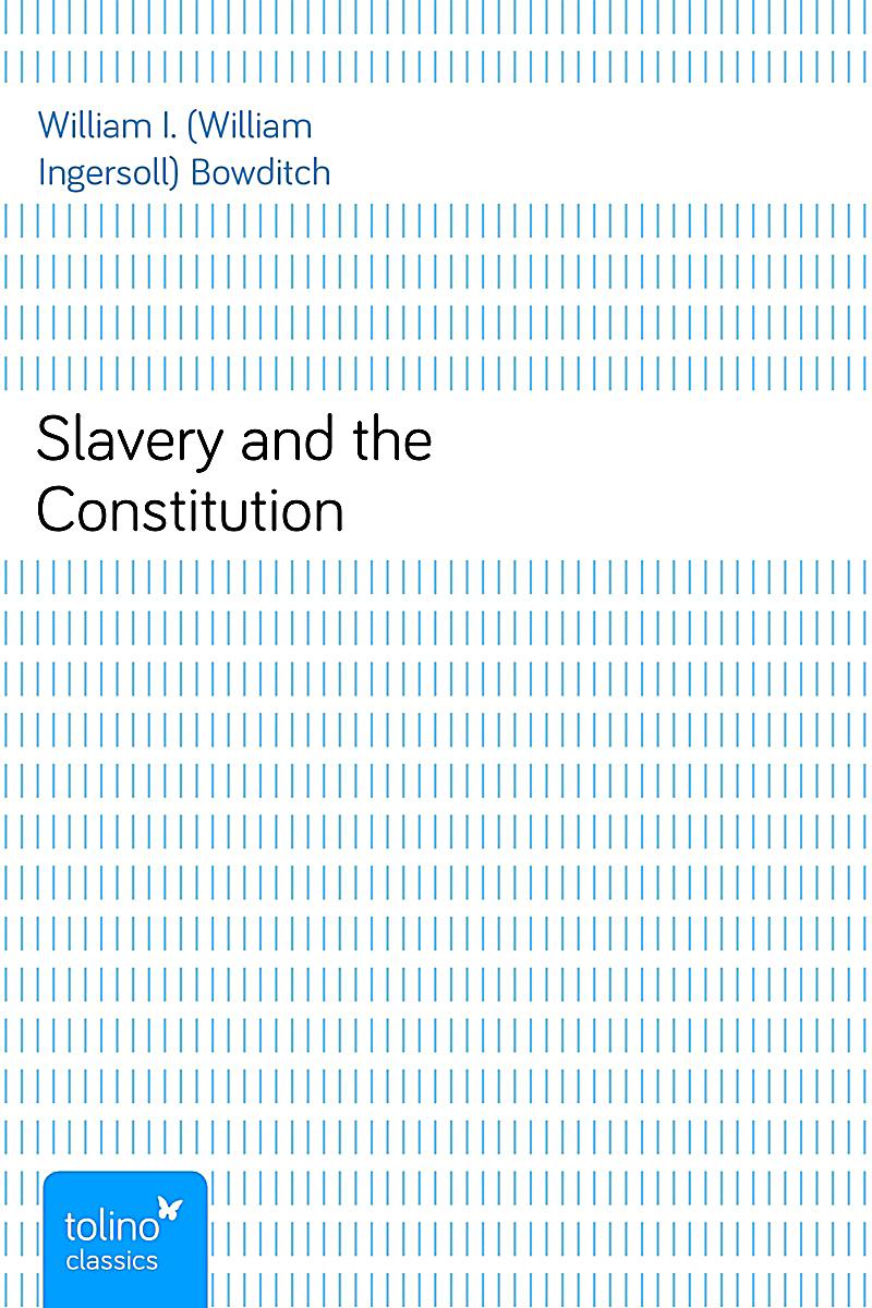 slavery and the constitution Slavery and the constitution in 1788, the us constitution was ratified today, many think of the constitution as a document guaranteeing, at least in theory, equality of opportunity to all american citizens, regardless of race. slavery and the constitution Slavery and the constitution in 1788, the us constitution was ratified today, many think of the constitution as a document guaranteeing, at least in theory, equality of opportunity to all american citizens, regardless of race.