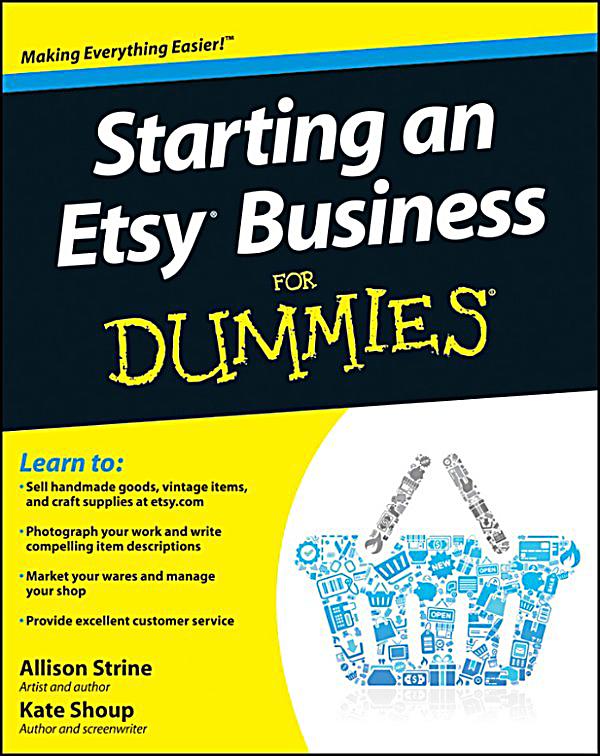 craft business from scratchStarting an Etsy Business For Dummies ...