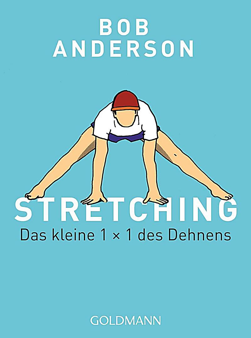 Stretching buch von bob anderson jetzt bei weltbild de bestellen