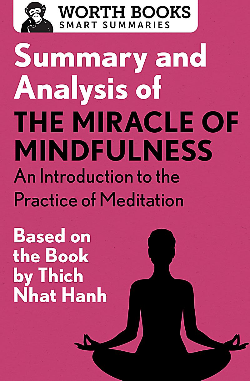 Summary And Analysis Of The Miracle Of Mindfulness An Introduction To The Practice Of