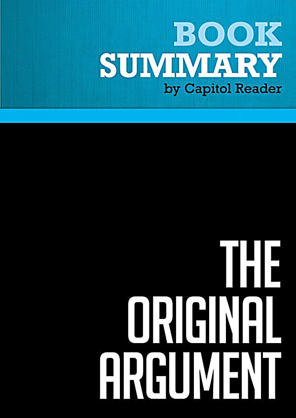 Summary Of The Original Argument The Federalists Case For The Constitution Adapted For The