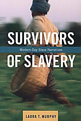 Survivors Of Slavery Buch Von Laura T Murphy Portofrei Bestellen