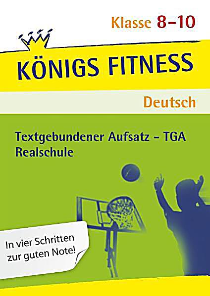 Textgebundener Aufsatz Texte Zum üben Kostenlos Textgebundener Aufsatz - TGA, Realschule Buch portofrei bestellen