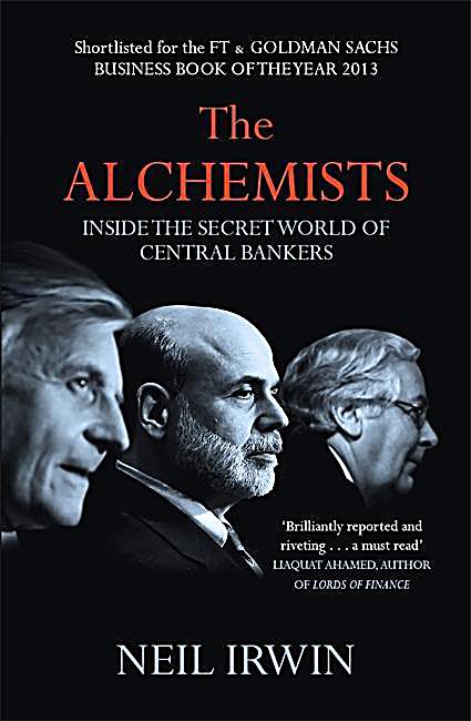 The Alchemists Inside The Secret World Of Central Bankers