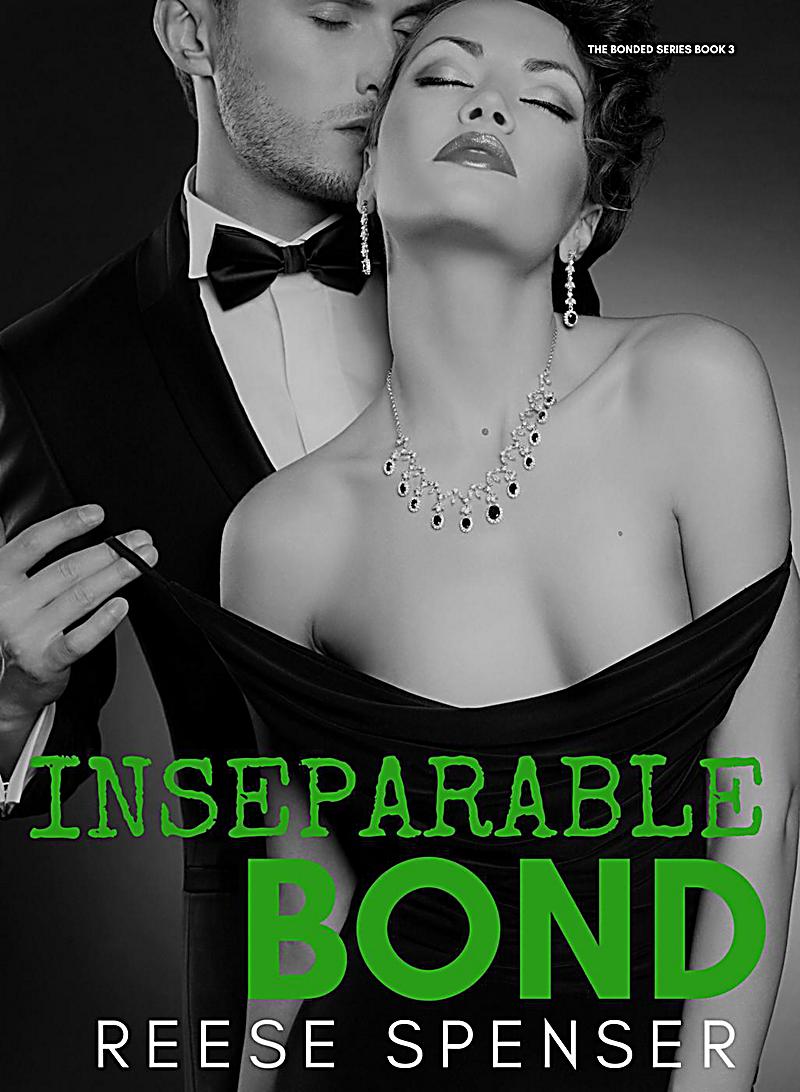 The Bonded the bonded series inseparable bond the bonded series 3 The Bonded the bonded series inseparable bond the bonded series 3