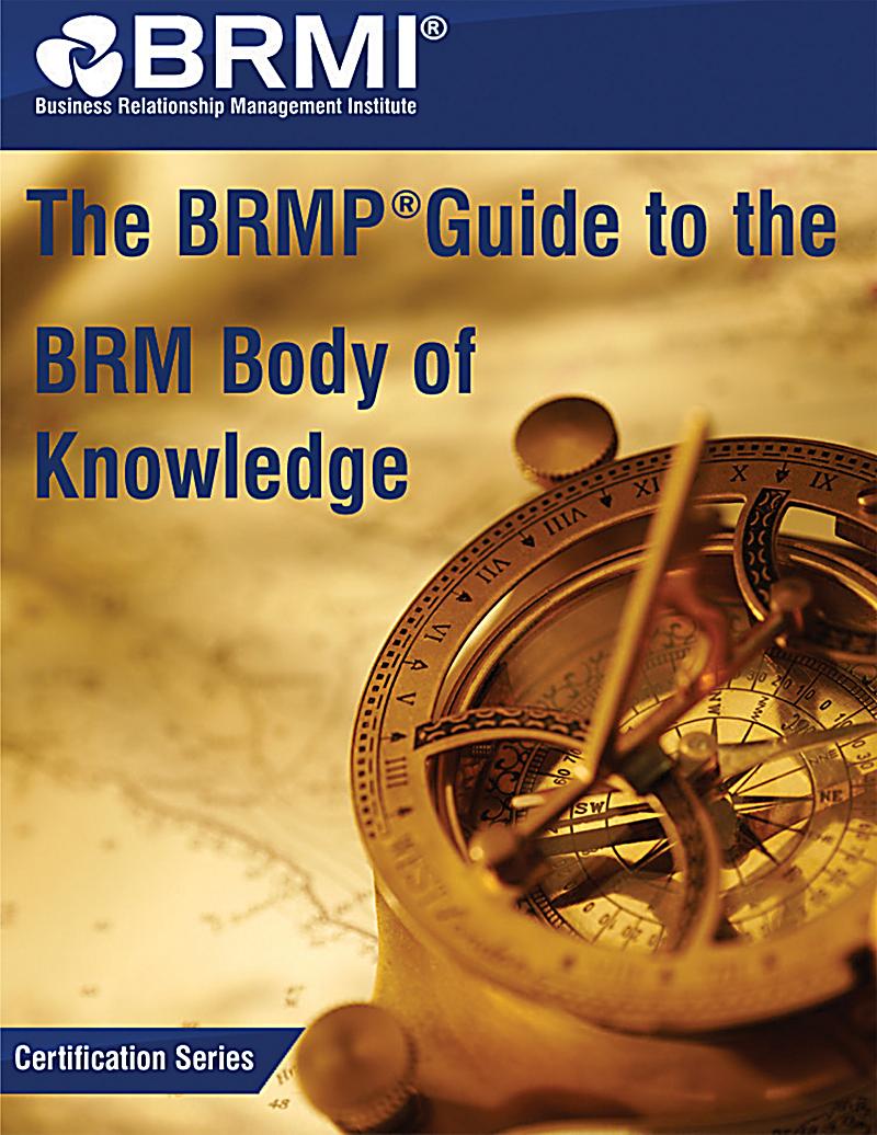 Business Relationship Management: BRM ProfessionalThe BRMP