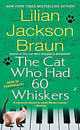 The Cat Who Had 60 Whiskers by Lilian Jackson Braun (2007, Hardcover) The Cat Who Had 60 Whiskers by Lilian Jackson Braun (2007, Hardcover)