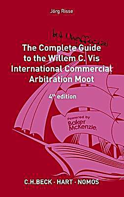 The Complete But Unofficial Guide To The Willem C Vis International Commercial Arbitration Moot
