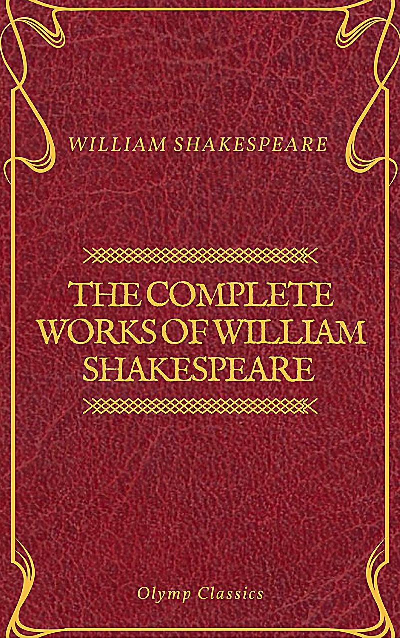 the complete works of shakespeare essay the complete works of shakespeare essay