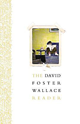 the david foster wallace reader buch portofrei bei weltbild ch the david foster wallace reader buch portofrei bei weltbild ch