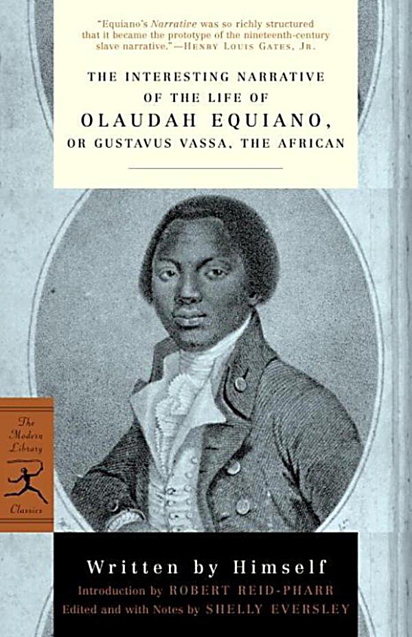 an introduction to the life of olaudah equiano Ebscohost serves thousands of libraries with premium essays, articles and other content including dominant and submerged discourses in `the life of olaudah equiano' (or gustavus vassa) get access to over 12 million other articles. an introduction to the life of olaudah equiano Ebscohost serves thousands of libraries with premium essays, articles and other content including dominant and submerged discourses in `the life of olaudah equiano' (or gustavus vassa) get access to over 12 million other articles.
