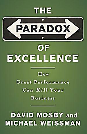 the paradox of excellence buch portofrei bei weltbild de the paradox of excellence buch portofrei bei weltbild de