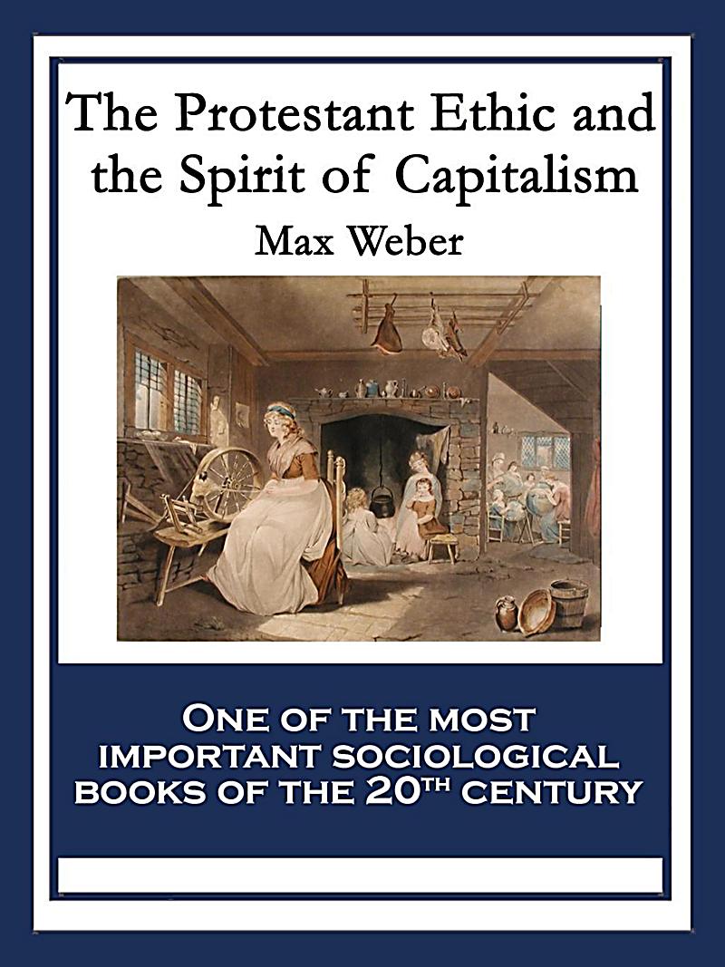 weber the protestant ethic and the spirit of capitalism