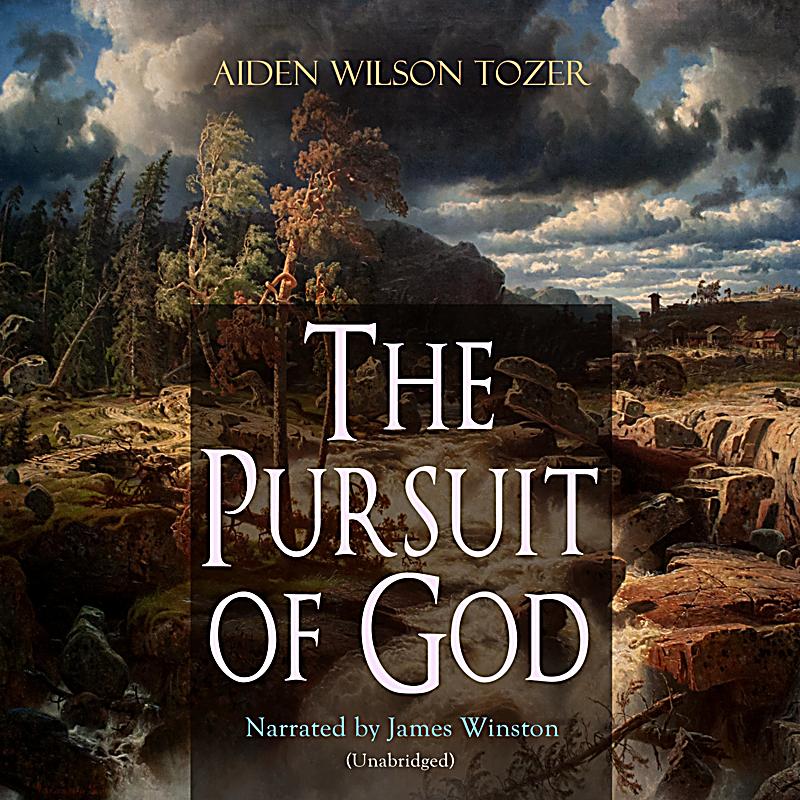 Новые боги аудиокнига. AW Tozer in Pursuit of God.