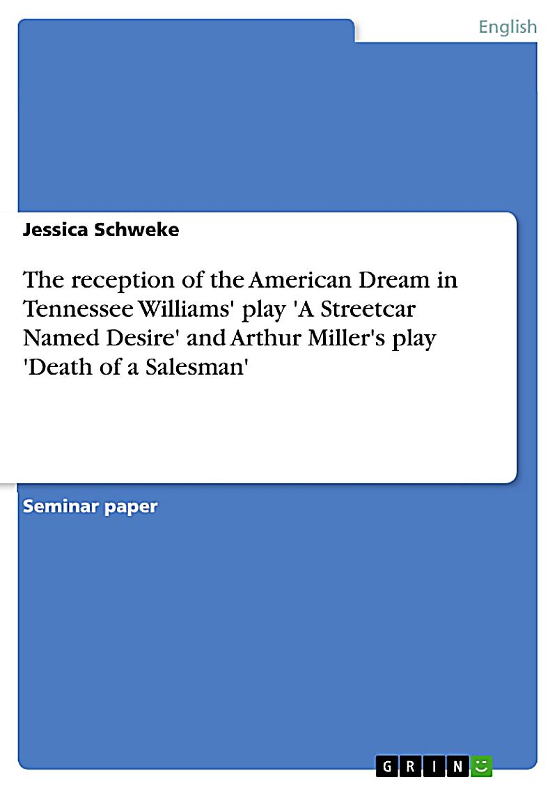 the american dream in arthur millers play death of a salesman Descripción: arthur millers play death of a salesman - an analysis of the american dream introduction arthur miller's award winning play death of a salesman where willy loman is the salesman driven by the emerging values of post war capitalism and materialism and wanted his sons to adopt the same. the american dream in arthur millers play death of a salesman Descripción: arthur millers play death of a salesman - an analysis of the american dream introduction arthur miller's award winning play death of a salesman where willy loman is the salesman driven by the emerging values of post war capitalism and materialism and wanted his sons to adopt the same.