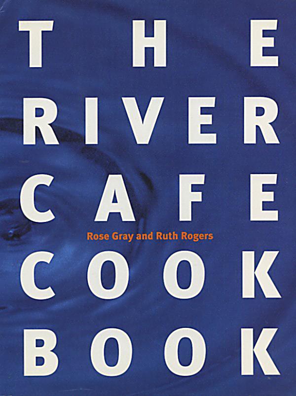 The River Cafe Cookbook: ebook jetzt bei Weltbild.at als ...