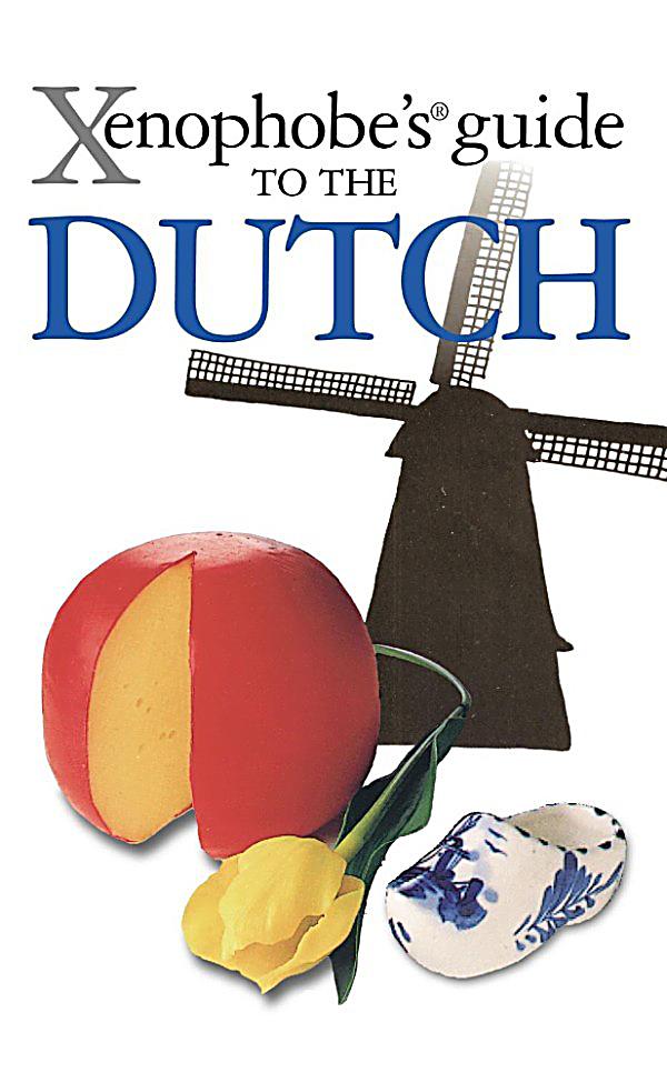 Xenophobes Guide to the Dutch Paperback - amazoncom