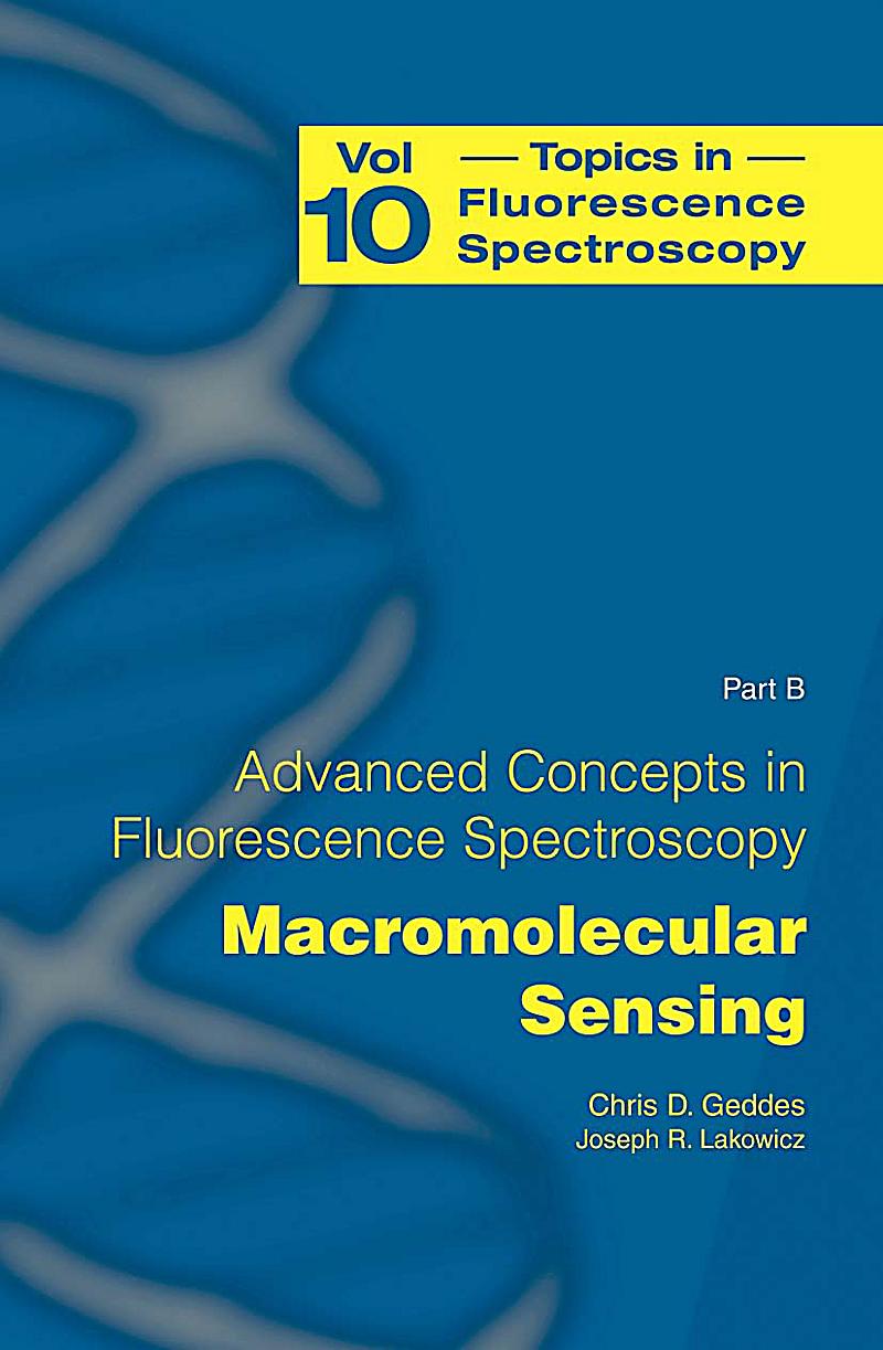 Topics In Fluorescence Spectroscopy Advanced Concepts In