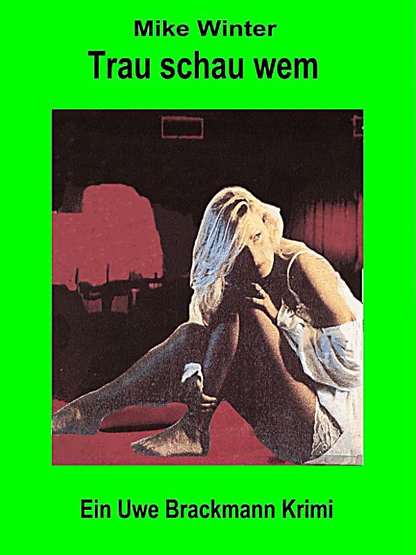 Trau Schau Wem Trau Schau Wem