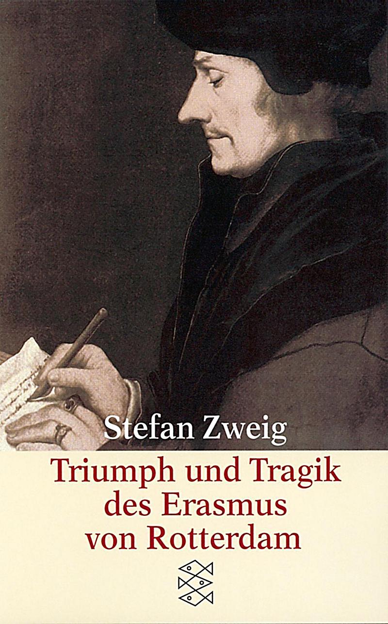 Triumph und Tragik des Erasmus von Rotterdam Buch Triumph und Tragik des Erasmus von Rotterdam Buch