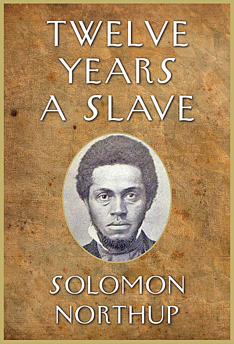 12 Years A Slave Buch 12 Years A Slave Buch