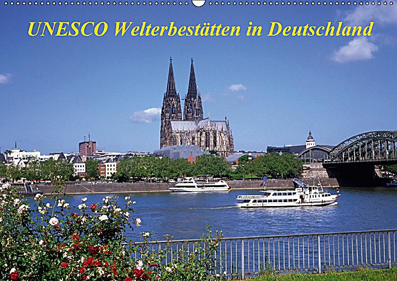 UNESCO Welterbestätten in Deutschland Wandkalender 2018 ...