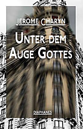 Unter dem Auge Gottes - Jerome Charyn,