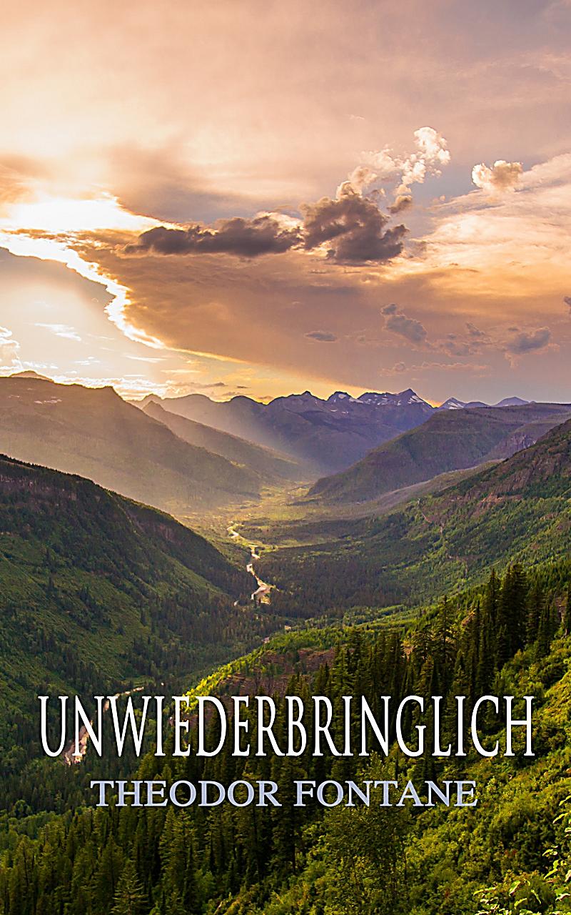 Unwiederbringlich Unwiederbringlich
