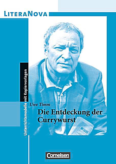 Die Entdeckung Der Currywurst Uwe Timm Uwe Timm 'Die Entdeckung der Currywurst' Buch portofrei bestellen