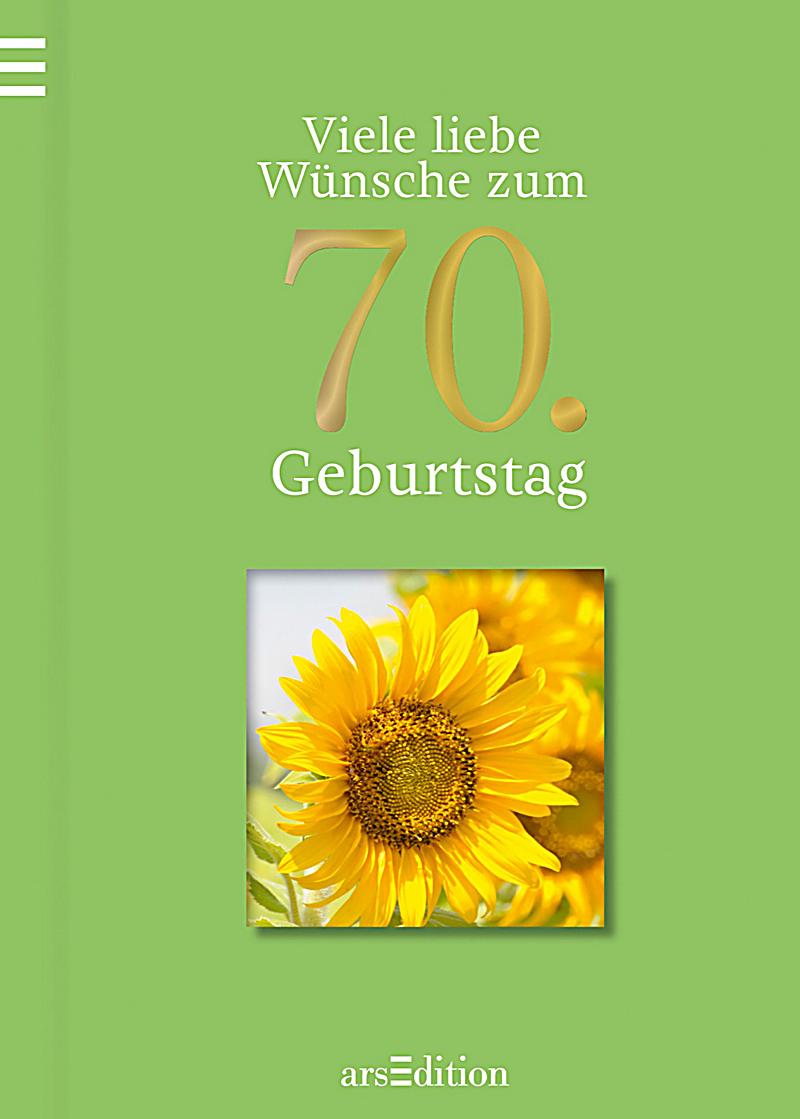 Viele liebe Wünsche zum 70. Geburtstag Buch Weltbild.ch