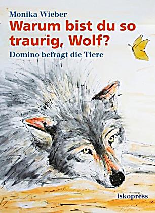 Warum bist du so traurig, Wolf? Buch portofrei bei Weltbild.de Warum bist du so traurig, Wolf? Buch portofrei bei Weltbild.de