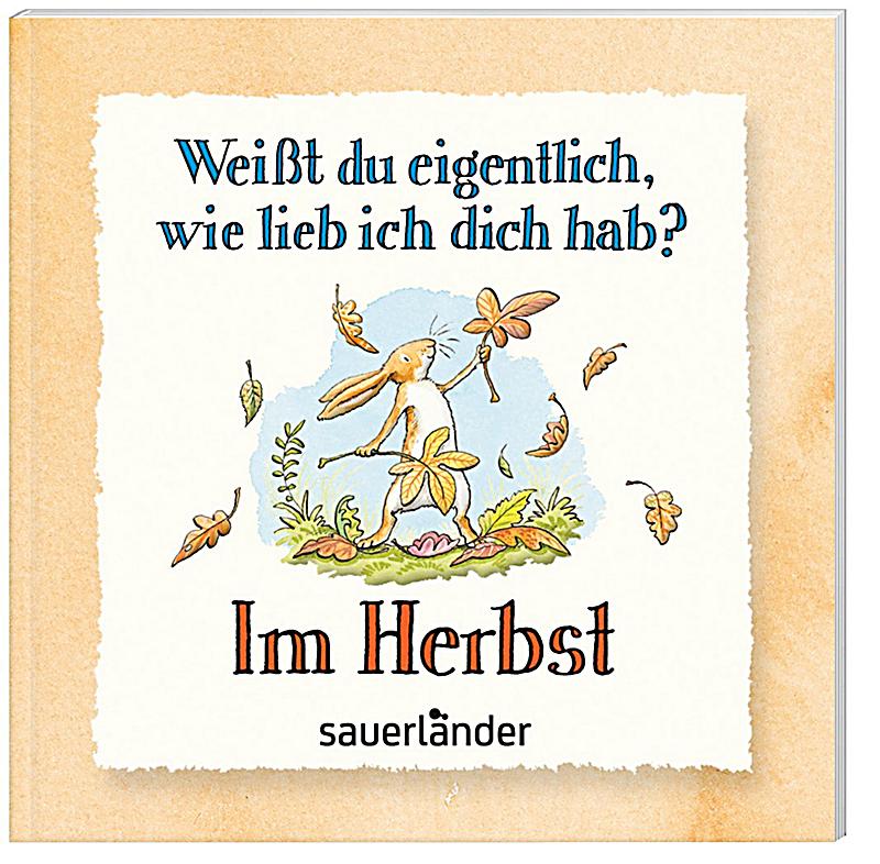 Weisst du eigentlich, wie lieb ich dich hab? - Das ganze ...