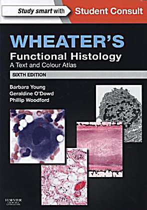 Wheaters Functional Histology: 6th edition Barbara